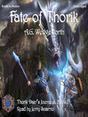 Fate of Thorik (MP3): Altered Creatures Epic Adventures: Thoik Dain Series, Book 1